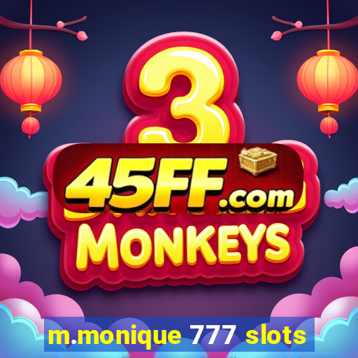 m.monique 777 slots